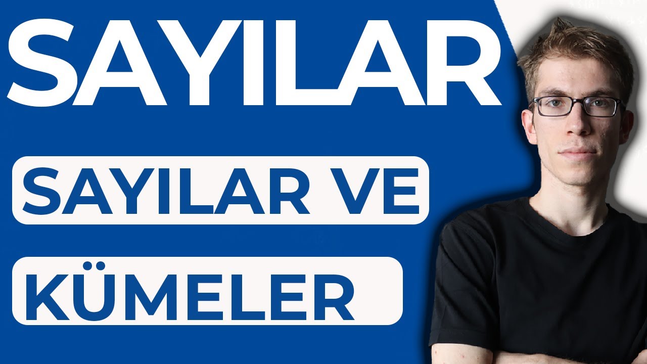Sayılar | Kısaca Sayı Kümeleri -1