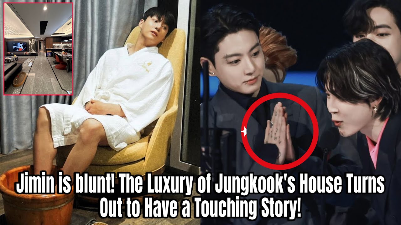 Jimin is blunt! The Luxury of Jungkook's House Turns Out to Have a Touching Story!
