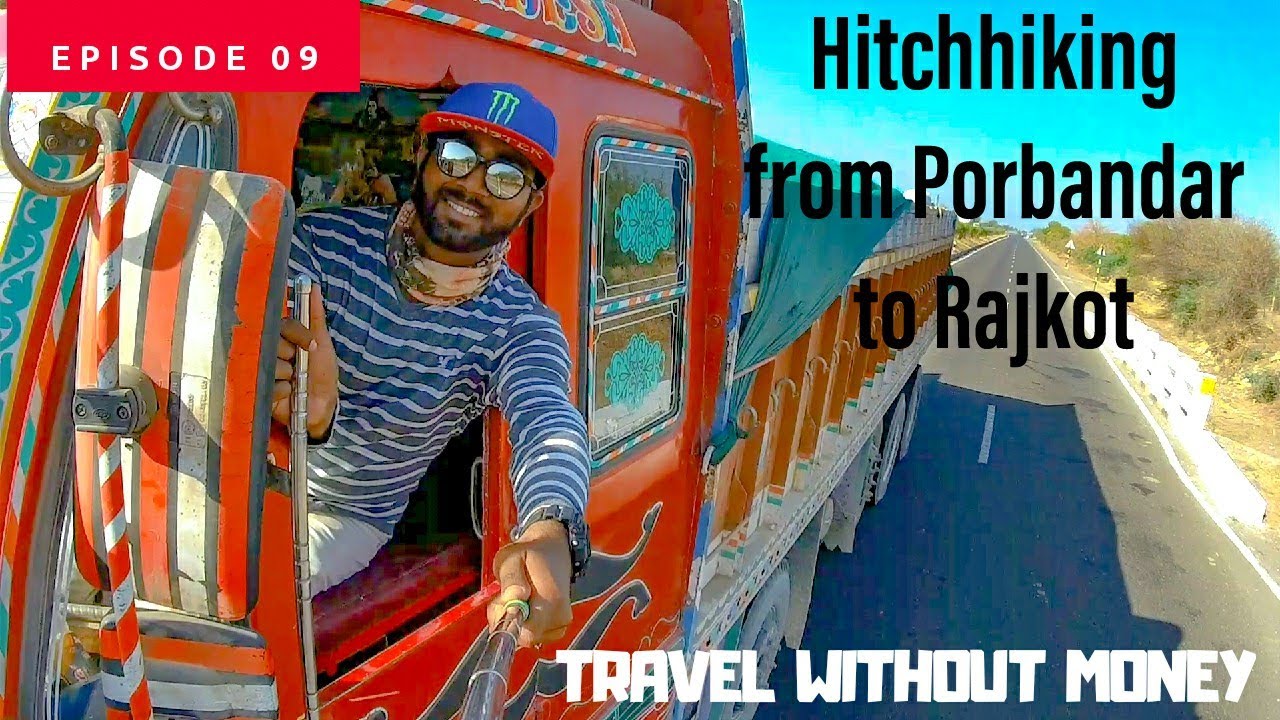 Saurastra Series | Episode 09 : Hitchhiking from Porbandar to Rajkot | Travel Without Money