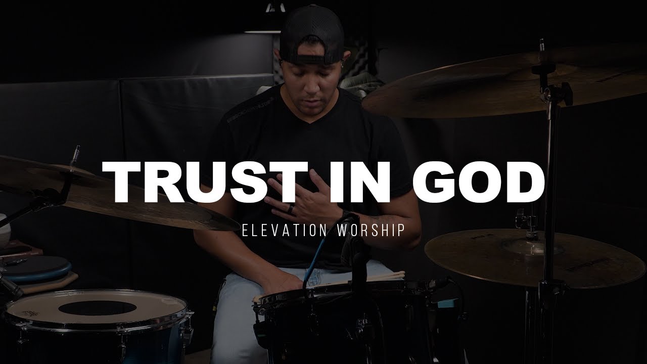 Trust In God || Elevation Worship Drum TutorialPlay Through