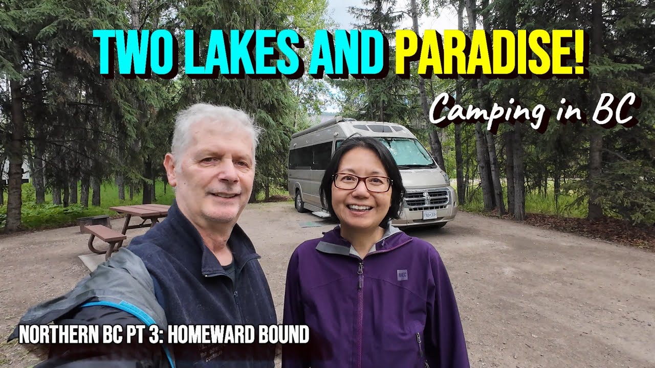 BC Camping: Beaumont Park, Lac La Hache Park & Paradise Valley (Northern BC Trip Pt 3)