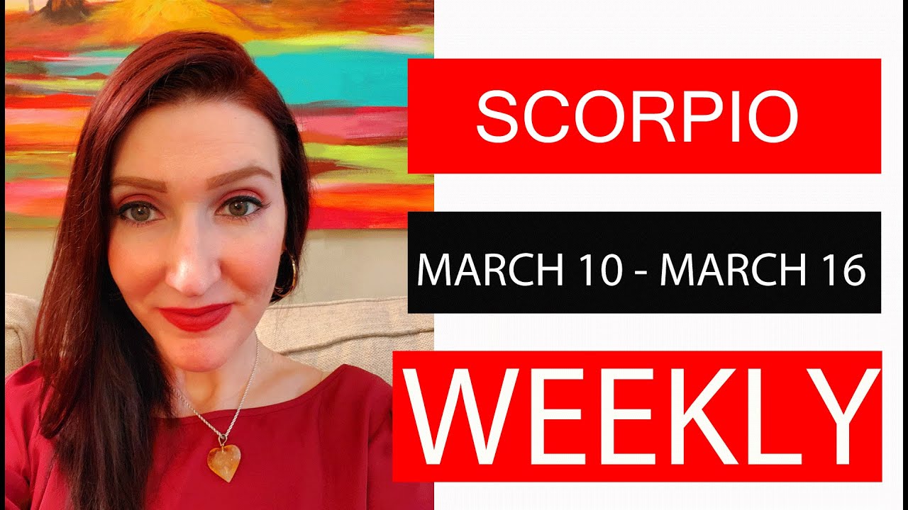 SCORPIO WEEKLY LOVE YOU GET YOUR WISH!!! MARCH 10 TO 16