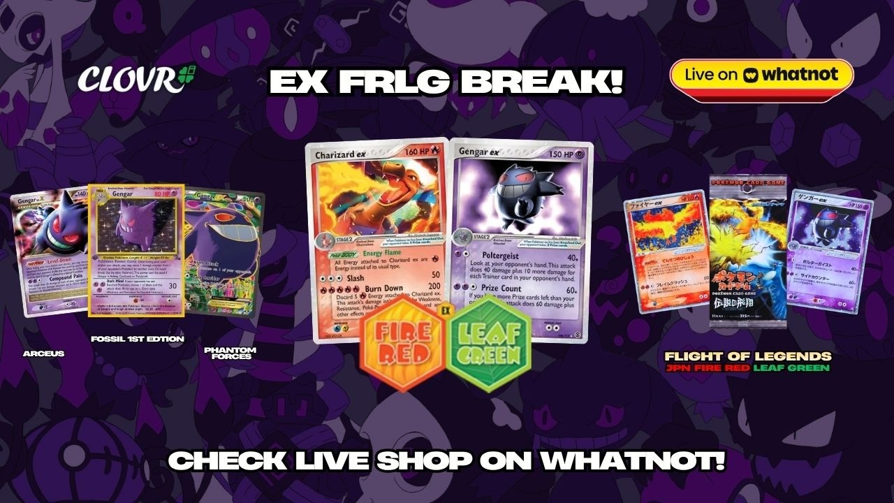 EX FIRE READ LEAF GREEN VS FLIGHT OF LEGENDS! GENGAR HUNT! CHECK OUT OUR  LIVE SHOP ON WHATNOT!
