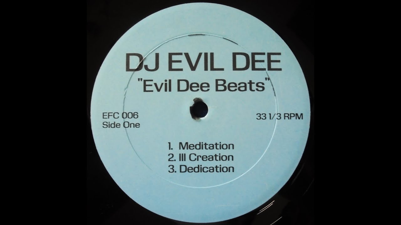 DJ Evil Dee &lrm;&ndash; Evil Dee Beats LP /Meditation / Ill Creation/Dedication /Myzee/Ronnie/ Bushwick Joint