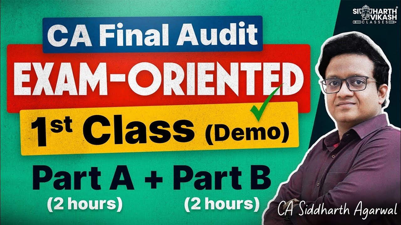 First Class | Exam Oriented Batch Demo Class  | CA Final Audit | CA Siddharth Agarwal