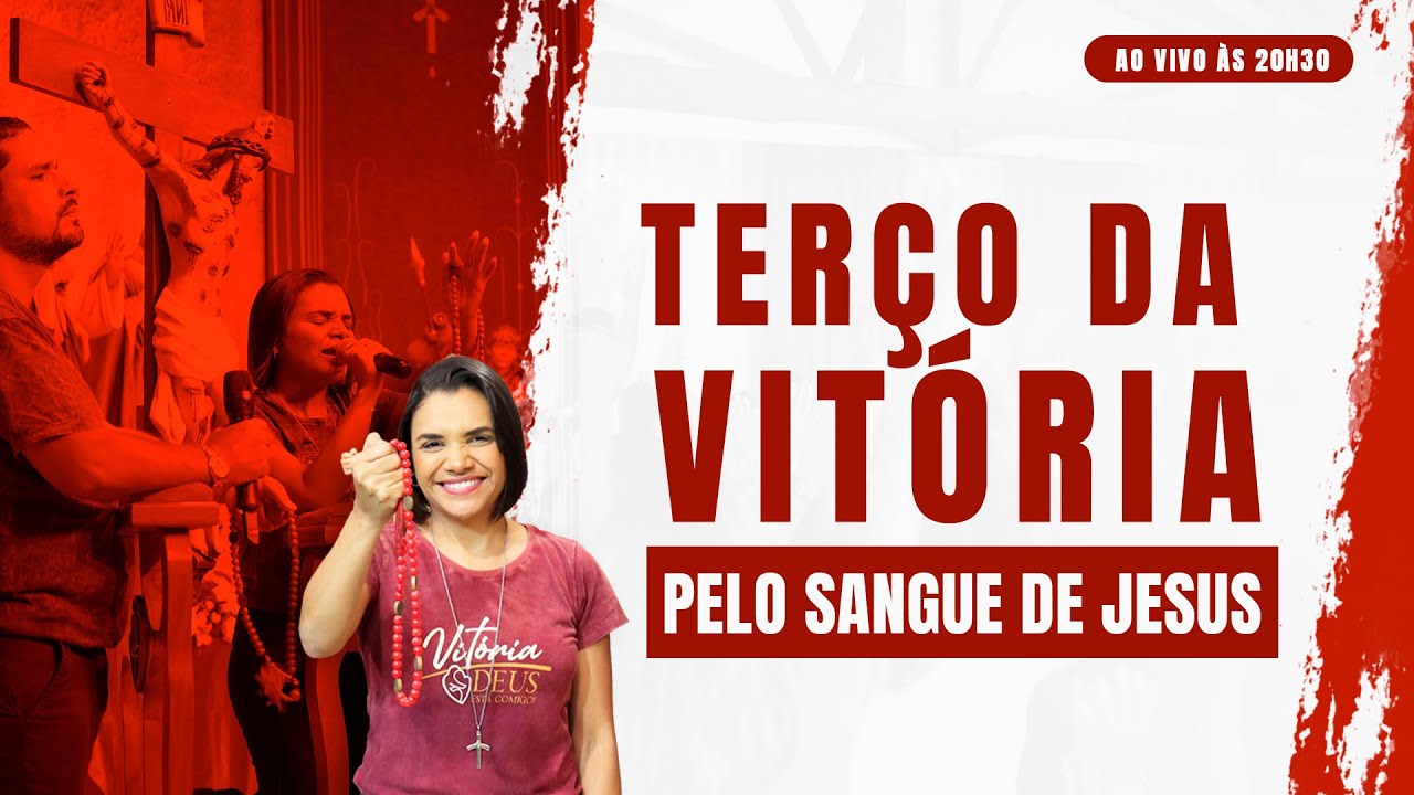 TERÇO DA VITÓRIA PELO SANGUE DE JESUS 04/03/2025, às 20h30
