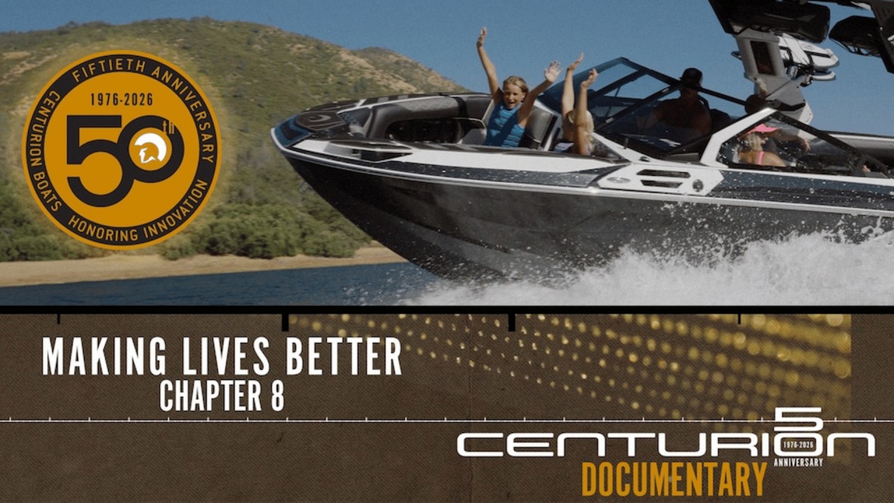 Centurion Boats 50th Anniversary Chapter 8: Making Lives Better