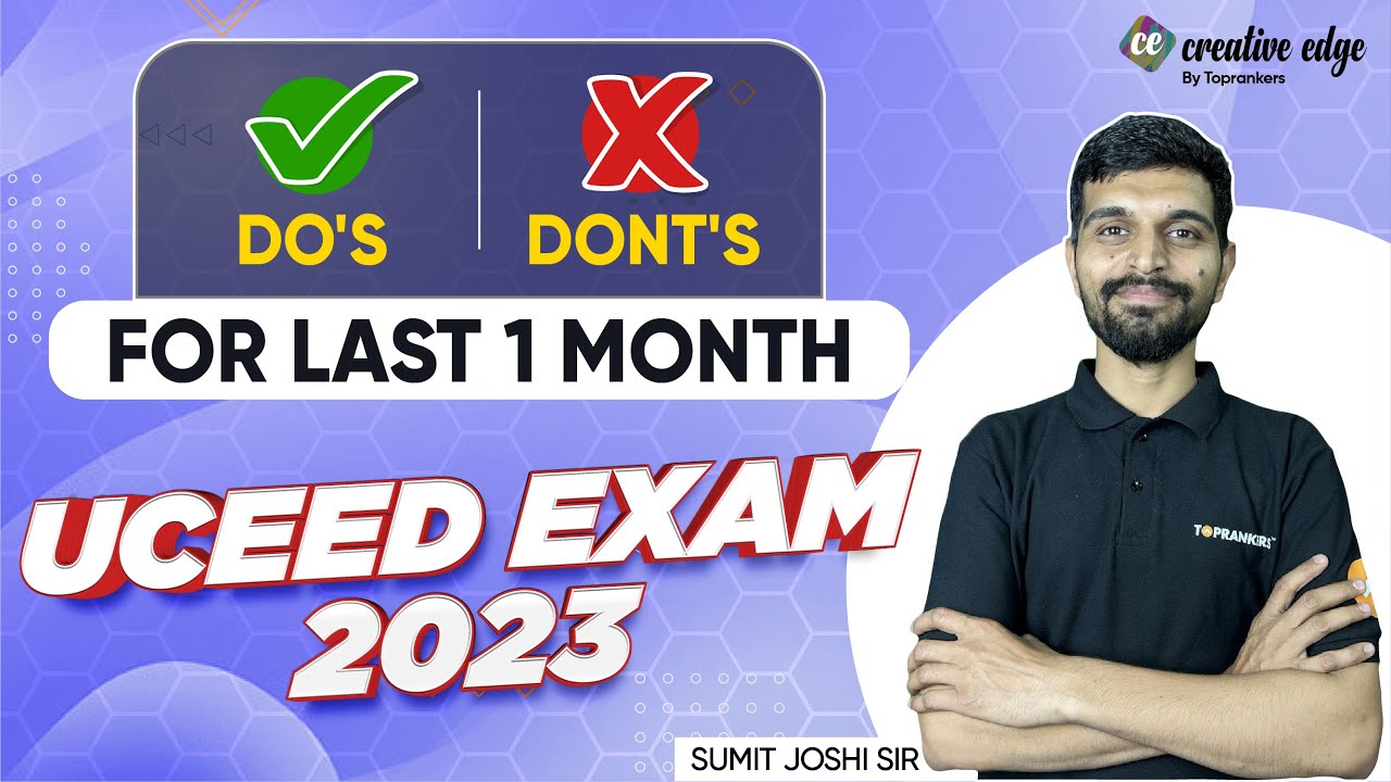 Uceed Exam 2023 Last 30 Days Tips and Tricks | Do&rsquo;s & Don&rsquo;ts for the Exam Day | Uceed Exam 2023 Exam