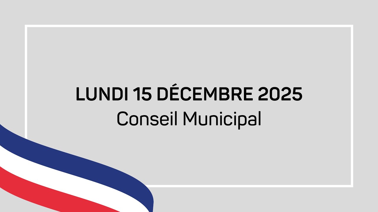 Conseil Municipal du 15 Décembre 2025