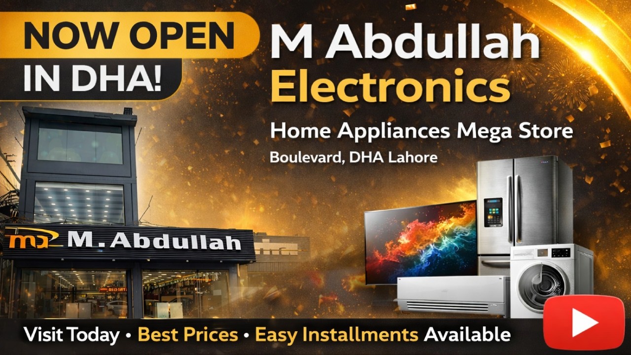 M Abdullah Electronics New Branch Opening in DHA | Grand Launch 🎉 | Largest Inventory