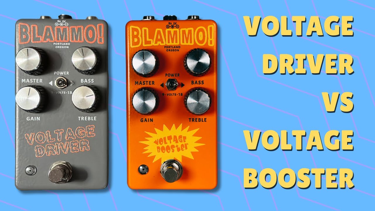 Blammo! Voltage Driver VS Voltage Booster