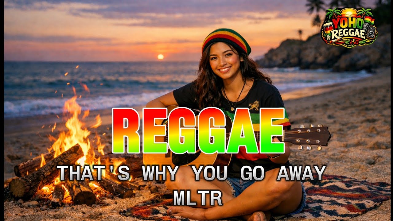 Reggae That's Why You Go Away - MLTR | Reggae Version