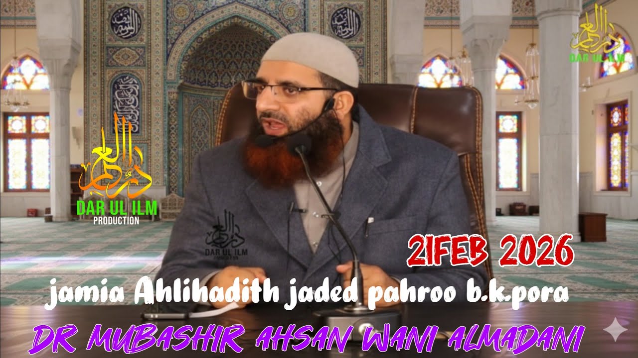  dr mubashir ahsan wani almadani //ijtimah khitab/jamia Ahlihadith jaded pahroo b.k.pora //21feb 26