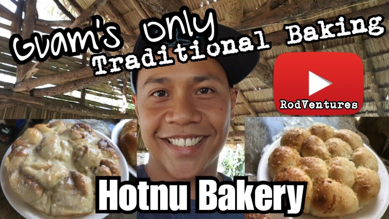 Hotnu Bakery | Guam Traditional Homemade Baking | Gef Pa'go | Inarajan | Rod Ventures