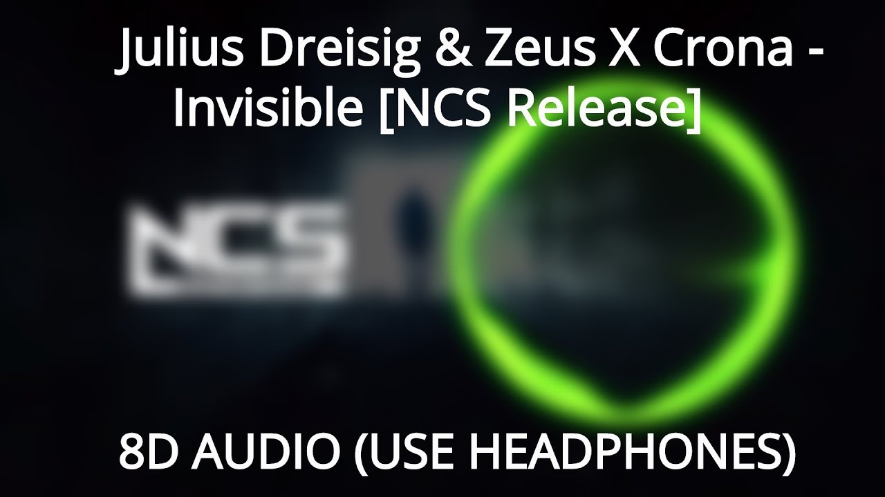 🎧 Julius Dreisig & Zeus X Crona - Invisible (8D AUDIO) [NCS Release]