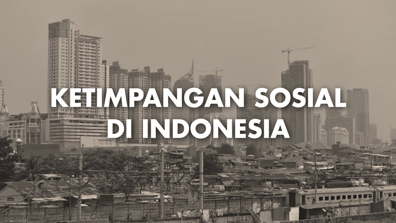 Ketimpangan Sosial di Indonesia