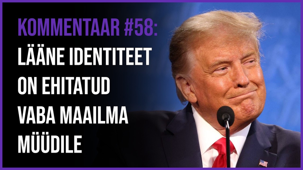 Varro Vooglaid #58: Lääne identiteet on ehitatud vaba maailma müüdile