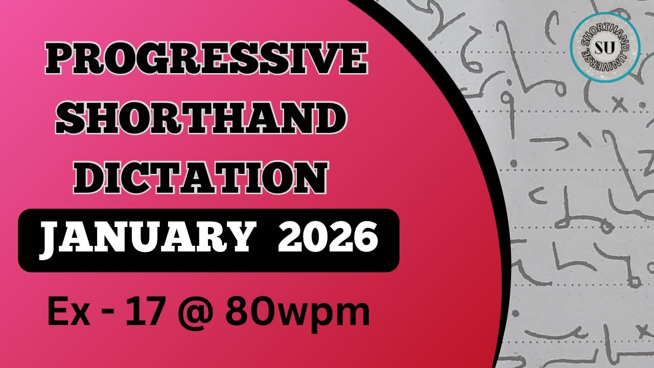 80 WPM | Ex 17 | JANUARY 2026 | PROGRESSIVE MAGAZINE | ENGLISH SHORTHAND | SHORTHAND UNIVERSE |