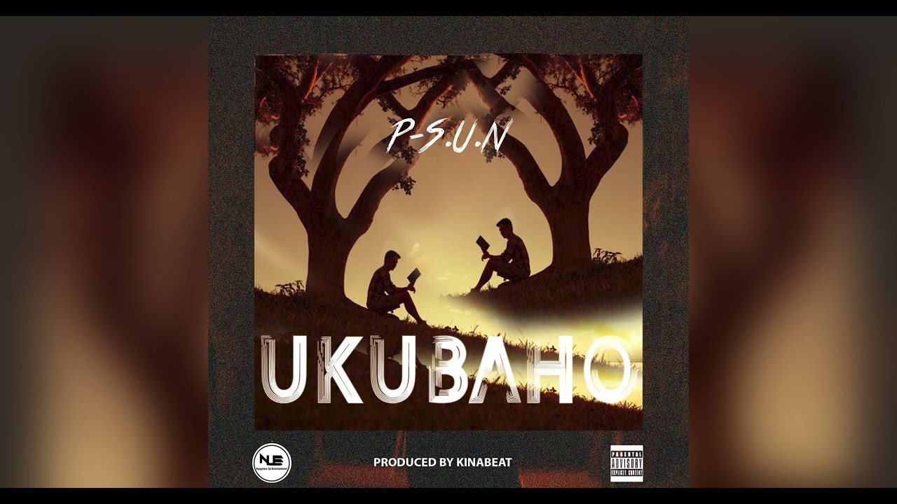 P S U N   Ukubaho   0fficial Audio Prod by Kinabeat