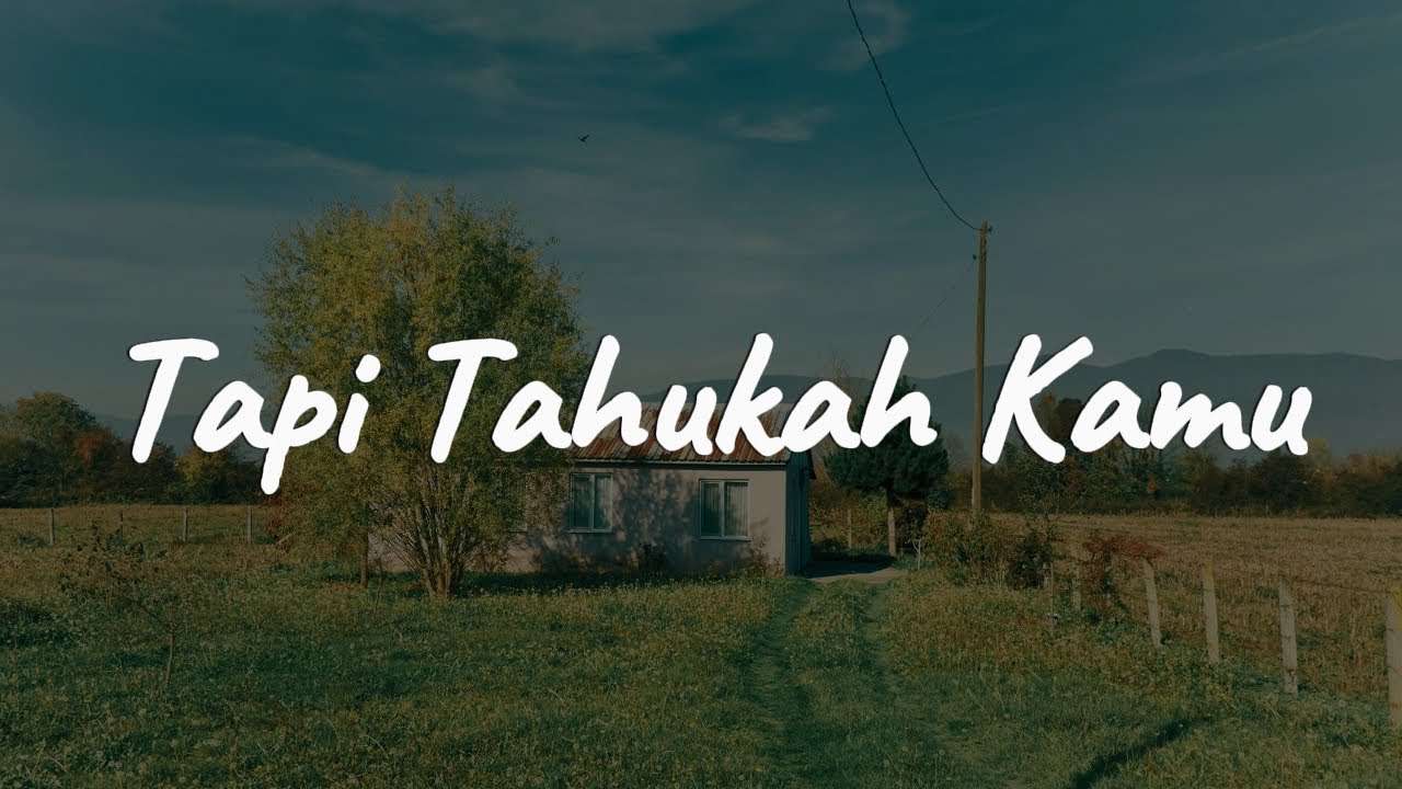 Dygta, Kamasean - Tapi Tahukah Kamu || [Lirik] - Playlist Viral