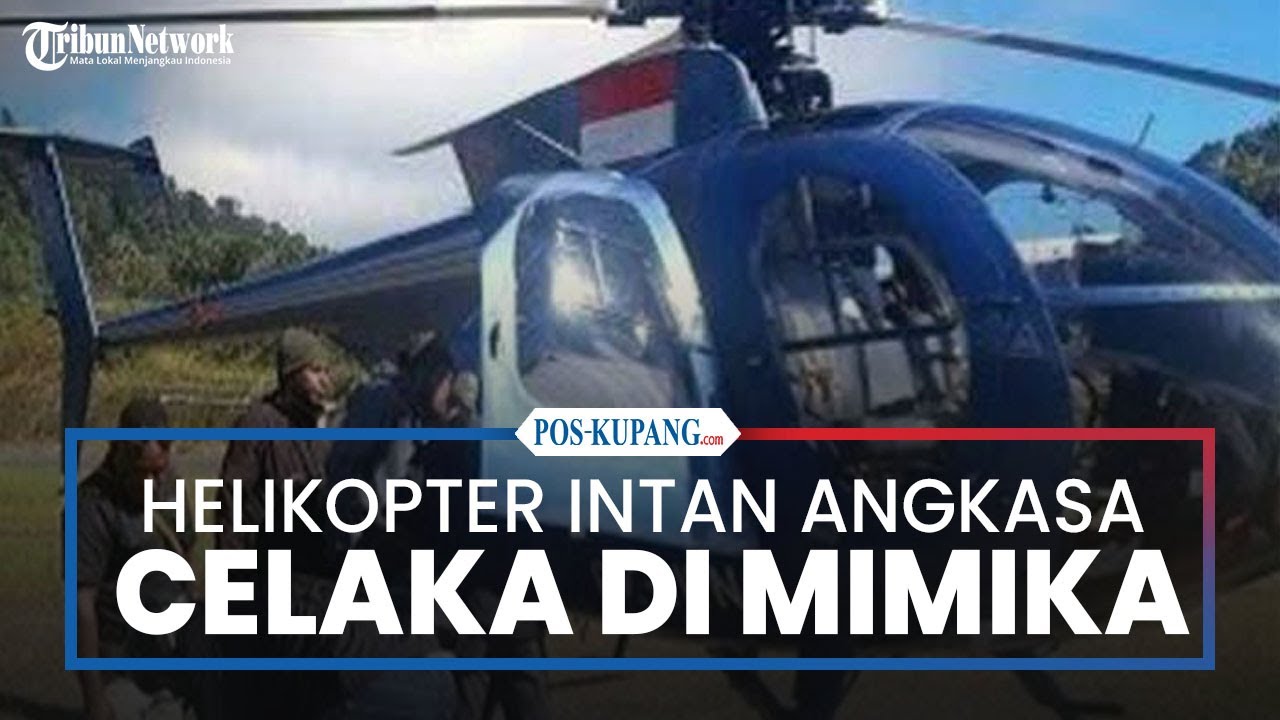Helikopter Intan Angkasa Kecelakaan di Pedalaman Mimika