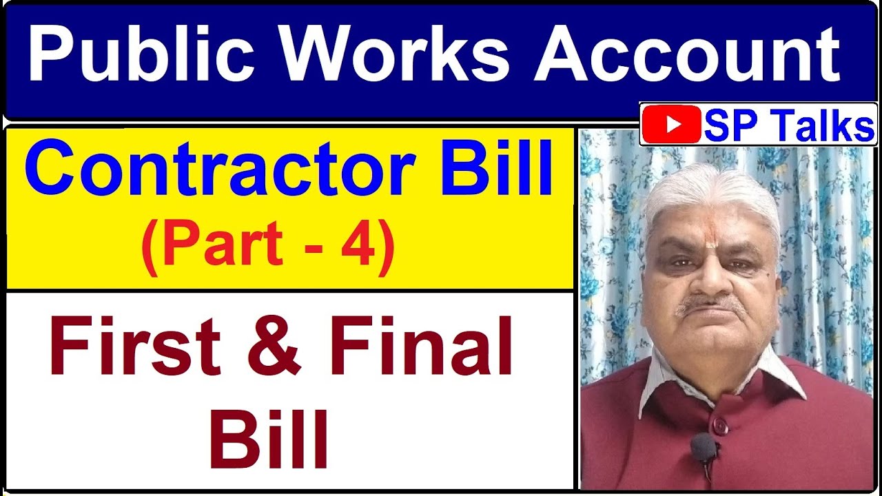 Episode-56 ll Contractor Bill (Part-4) ll First & Final Bill ll Public Works Account ll SP Talks