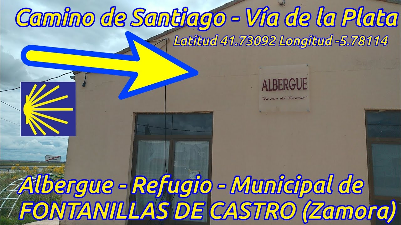 Camino de Santiago Albergue Refugio de FONTANILLAS DE CASTRO Zamora VÍA DE LA PLATA