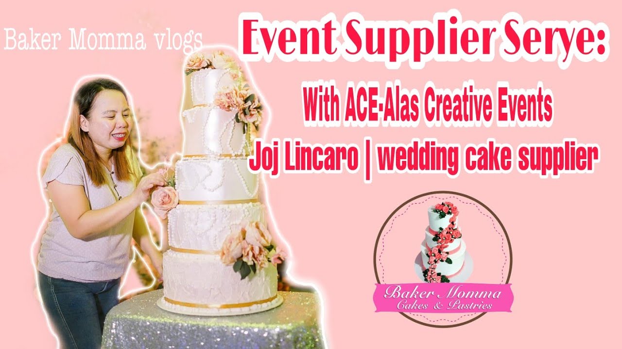 Event Supplier Serye : With ACE-Alas Creative Events | Joj Lincaro | wedding cake supplier
