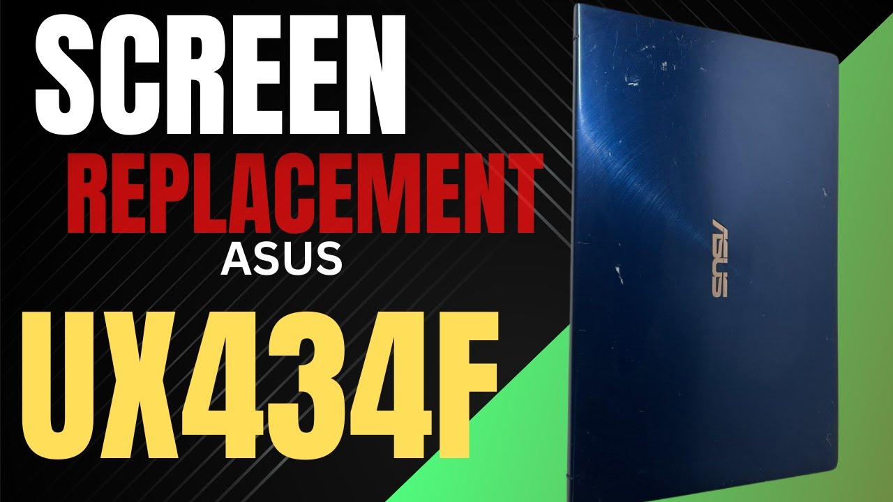 How to Replace Screen on Asus ZenBook UX434F | Step-by-Step Guide
