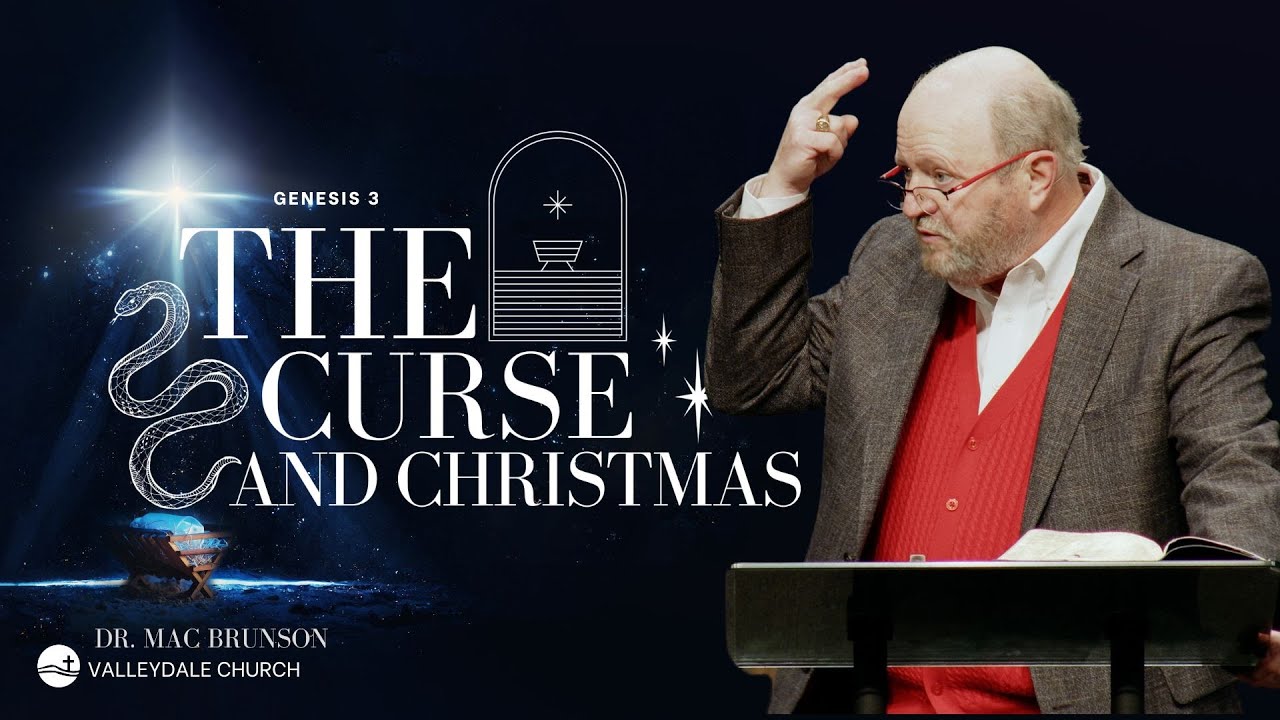 The Curse and Christmas | Genesis 3 | Dr. Mac Brunson