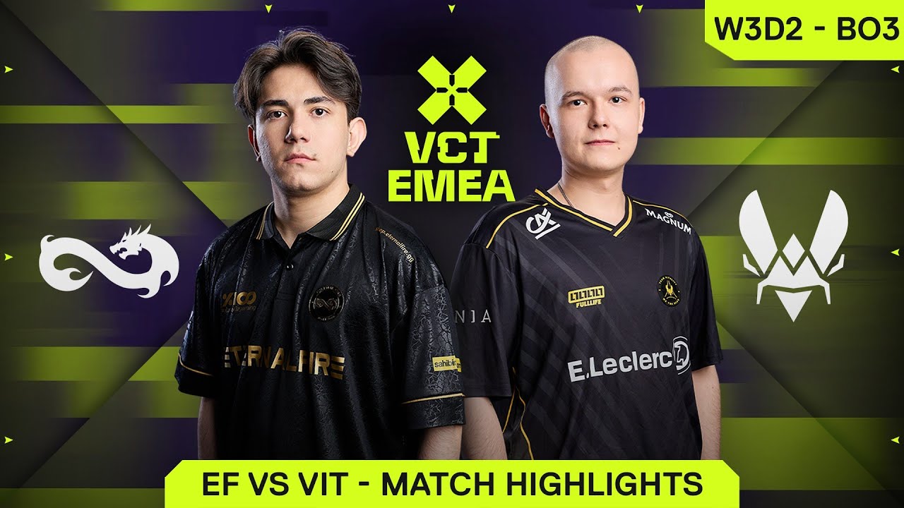 EF vs VIT - VCT EMEA Stage 1 - W3D2 - Highlights