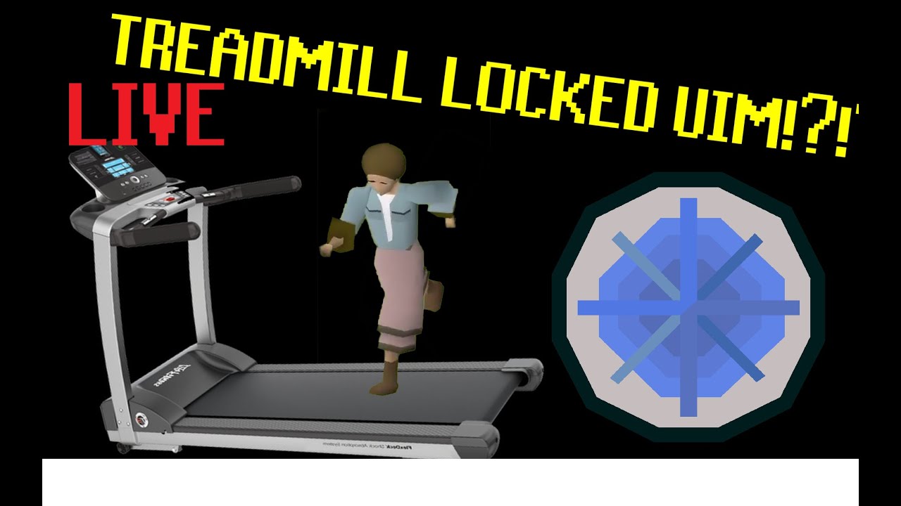 Treadmill locked UIM - restrictions in comments