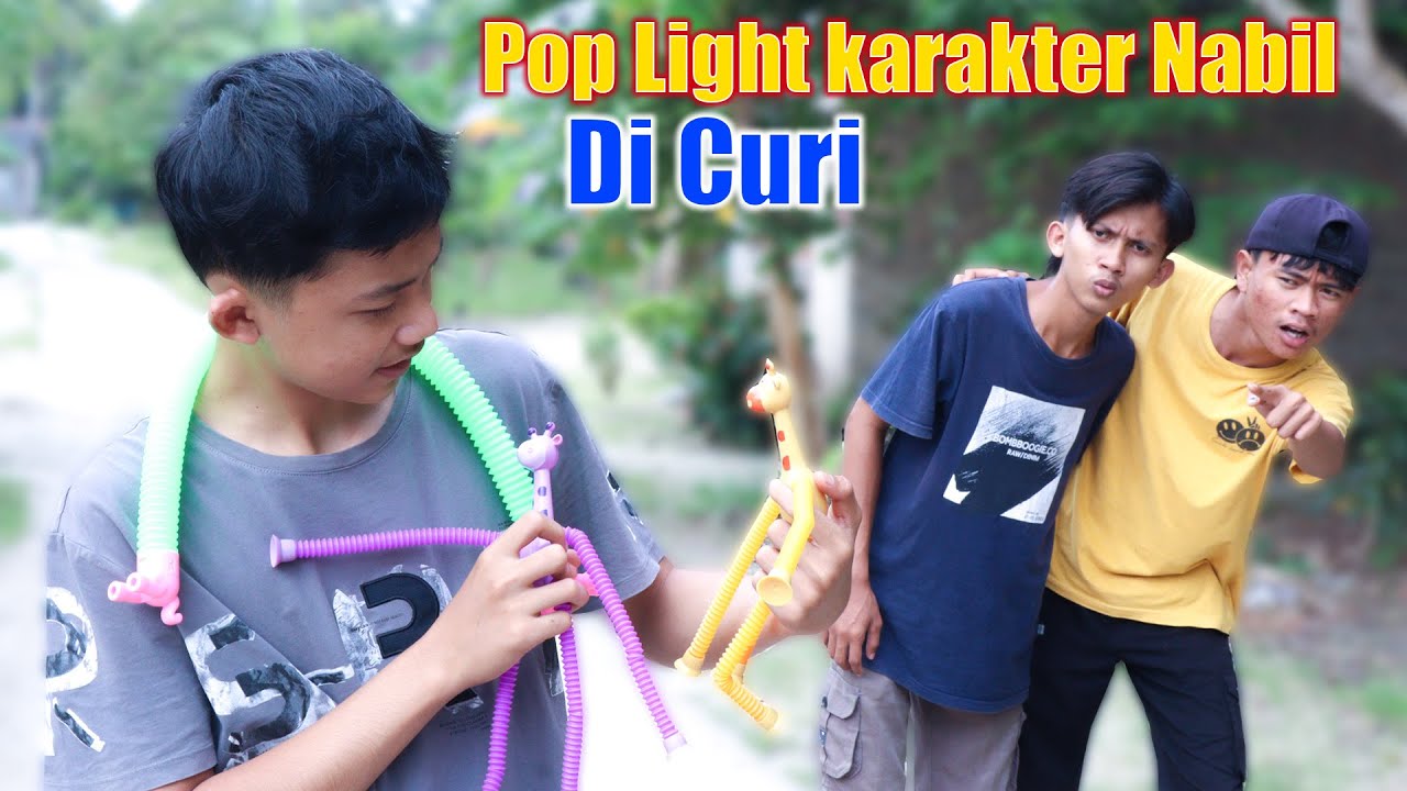 POP LIGHT KARAKTER NABIL DICURI || DRAMA