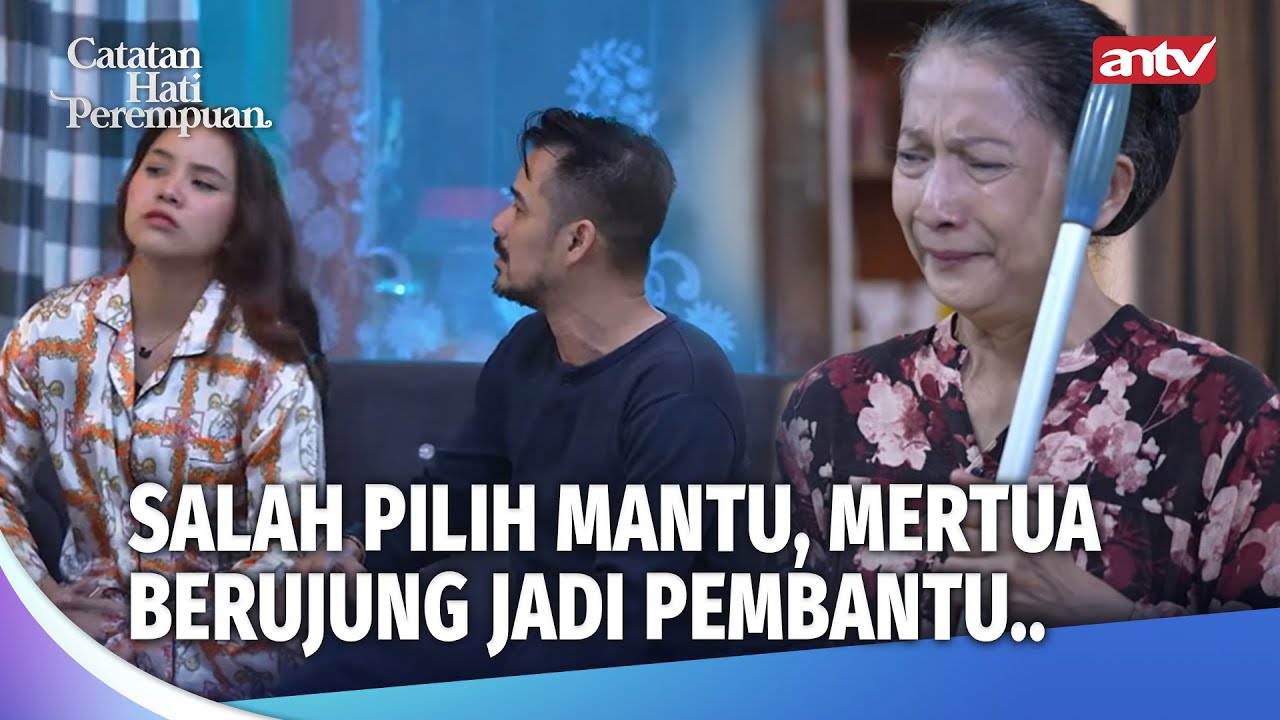 YA ALLAH! PENTINGNYA CARI ISTRI DARI AKHLAK DAN HATINYA!  | Catatan Hati Perempuan Eps 38 (FULL)