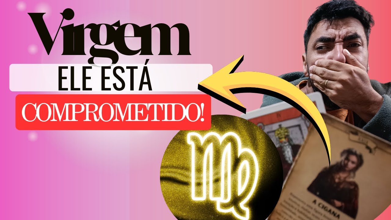 Signo de Virgem: Ele esconde isso de você!