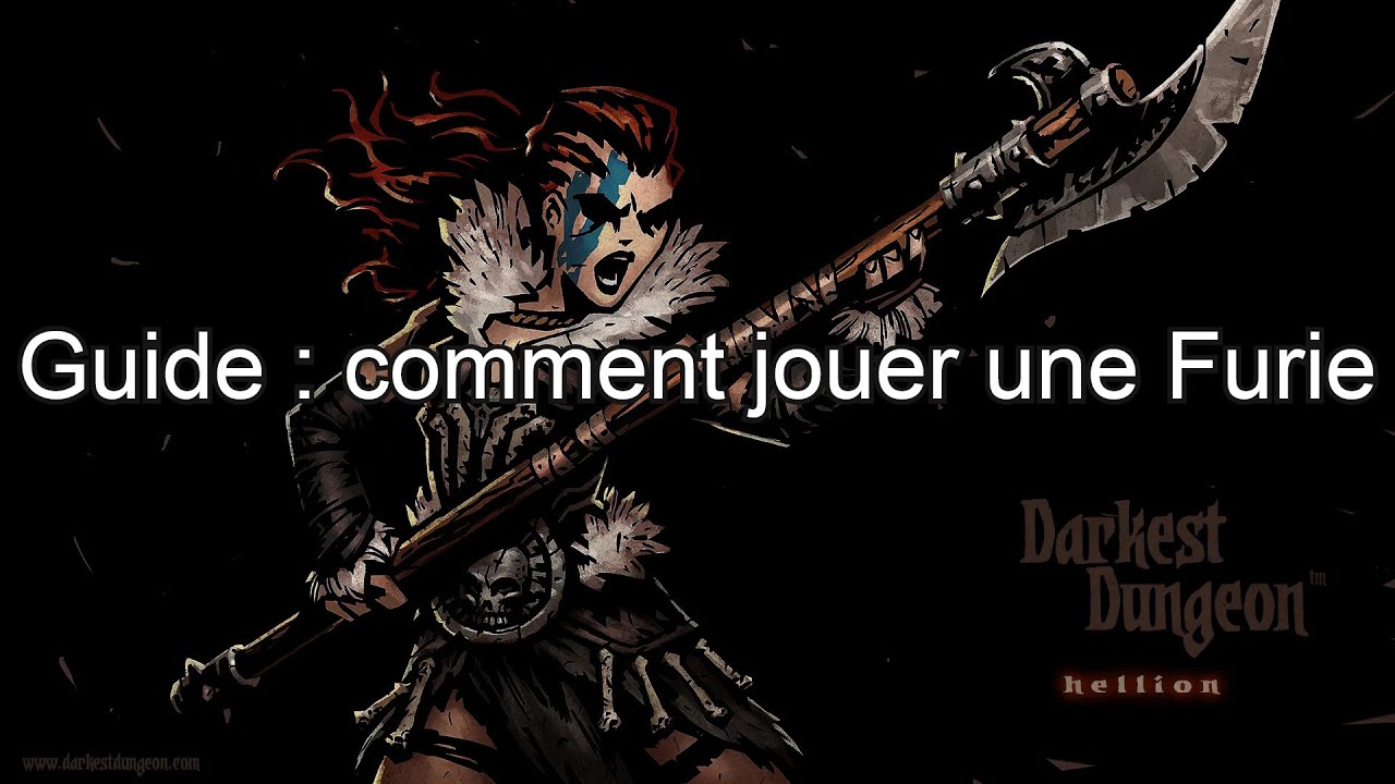 Darkest Dungeon - Jouer une Furie (Guide 2025/2026)