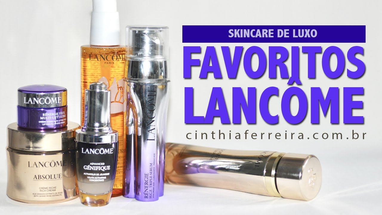 TOP 5 | Os Favoritos de skincare Lancôme e super promo de luxo