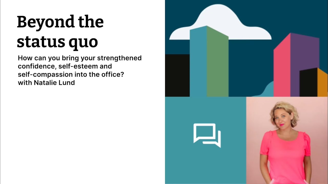 Beyond the Status Quo #9 - Empowerment at work &ndash; Natalie Lund