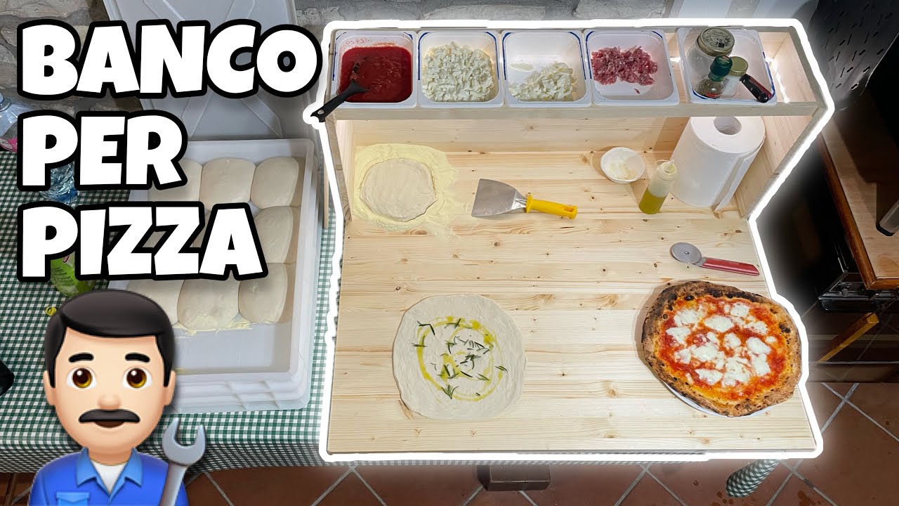 Costruisco un BANCO PER PIZZA fatta in casa - Fai da te