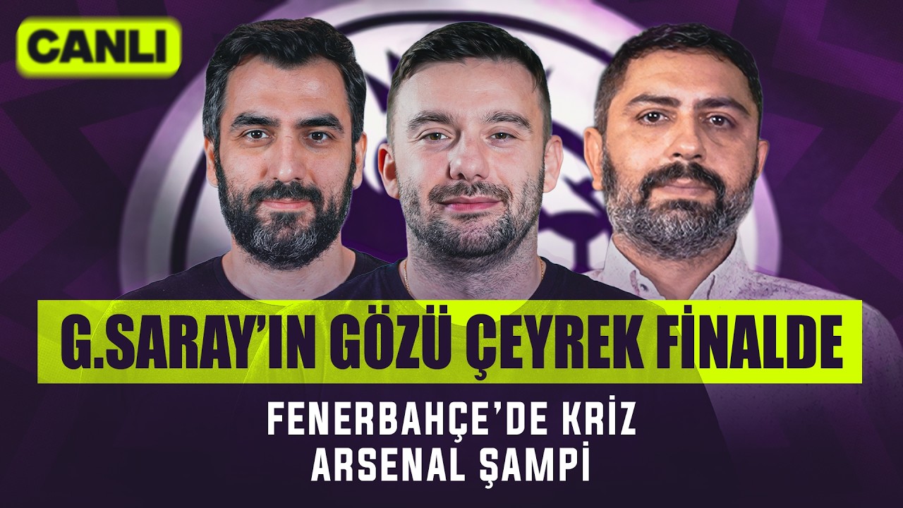 G.Saray’ın Gözü Çeyrek Finalde, F.Bahçe’de Kriz, Arsenal Şampi, Arda’dan Muazzam Gol | İngiliz Çayı