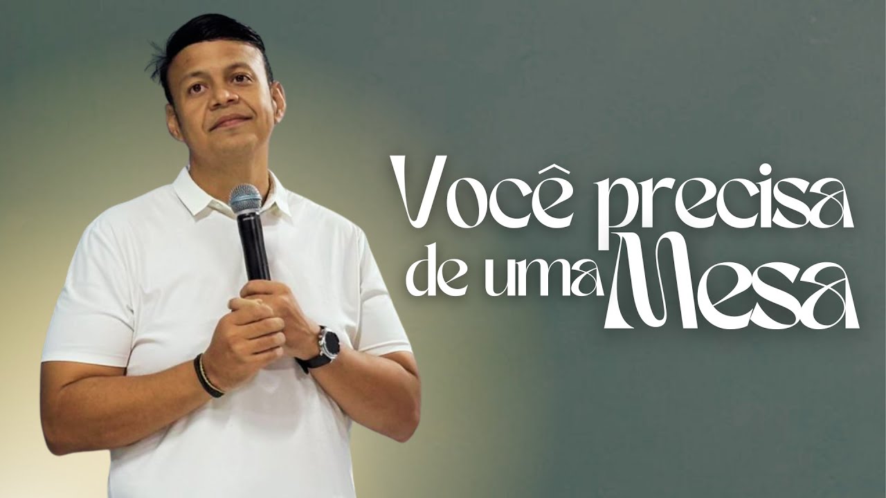 Você precisa de uma mesa | Pr Saulo Tinoco