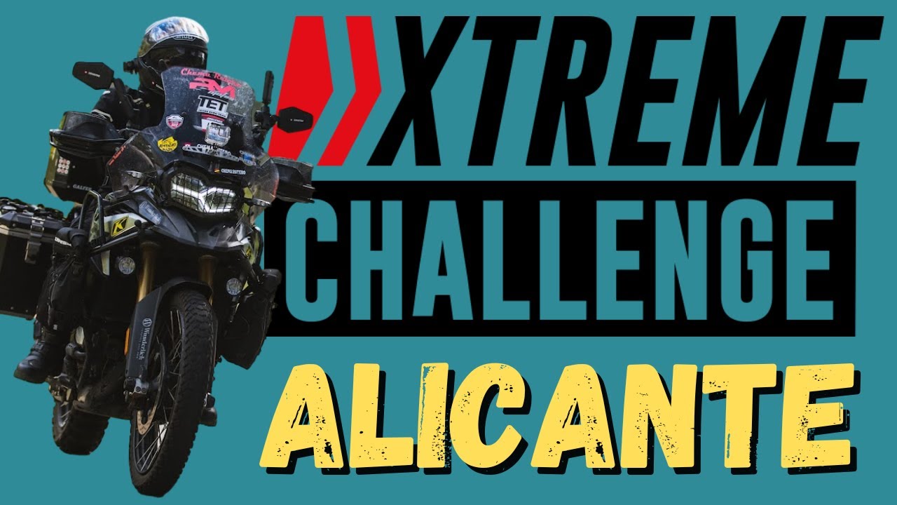 💥 XTREME CHALLENGE Alicante 2022  ⚜️ RUTAS en Moto por Espa&ntilde;a - BMW F850GS