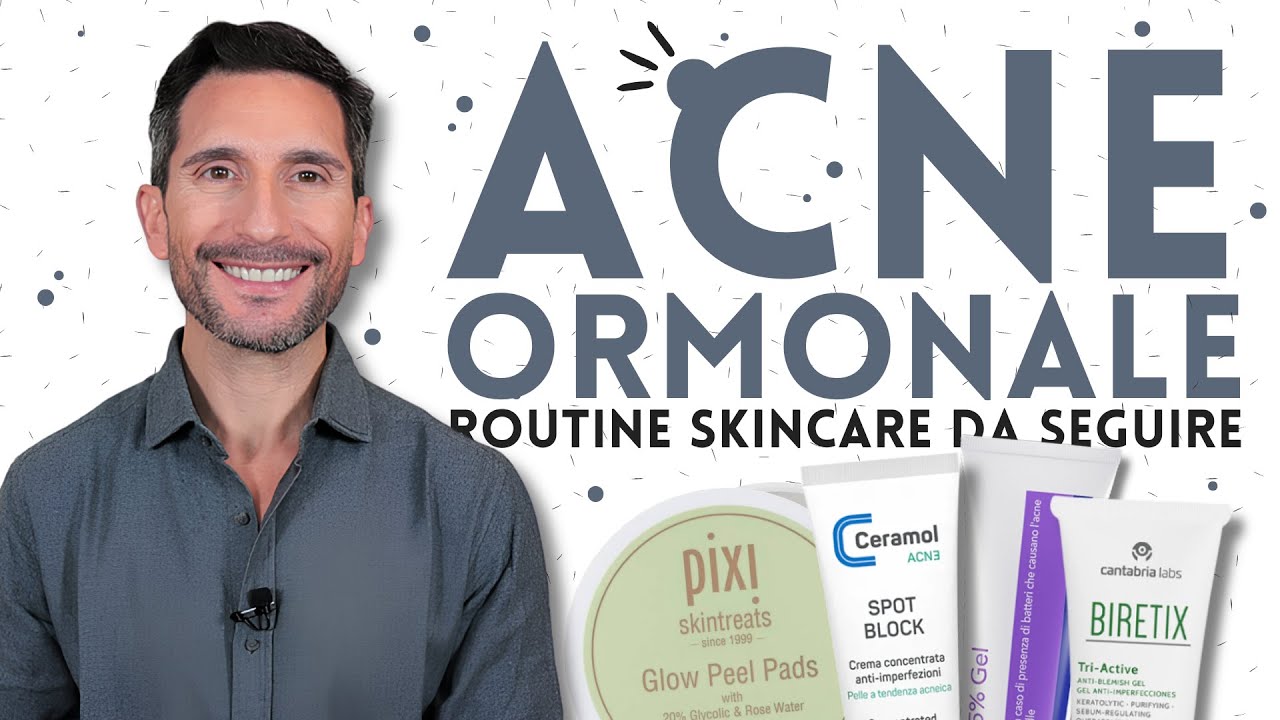 Routine Skincare Per l'Acne Ormonale | RISULTATI GARANTITI