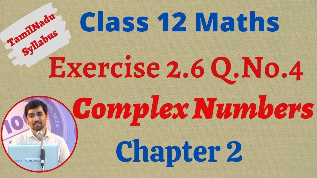 12th Maths  | Exercise 2.6 Q.No.4 | Complex Numbers- கலப்பு எண்கள்  | TN New Syllabus