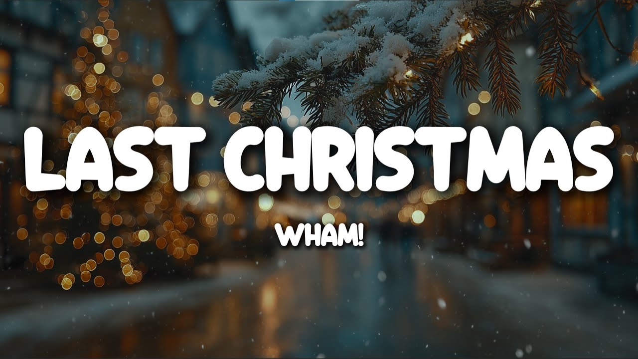Wham! – Last Christmas (Lyrics)