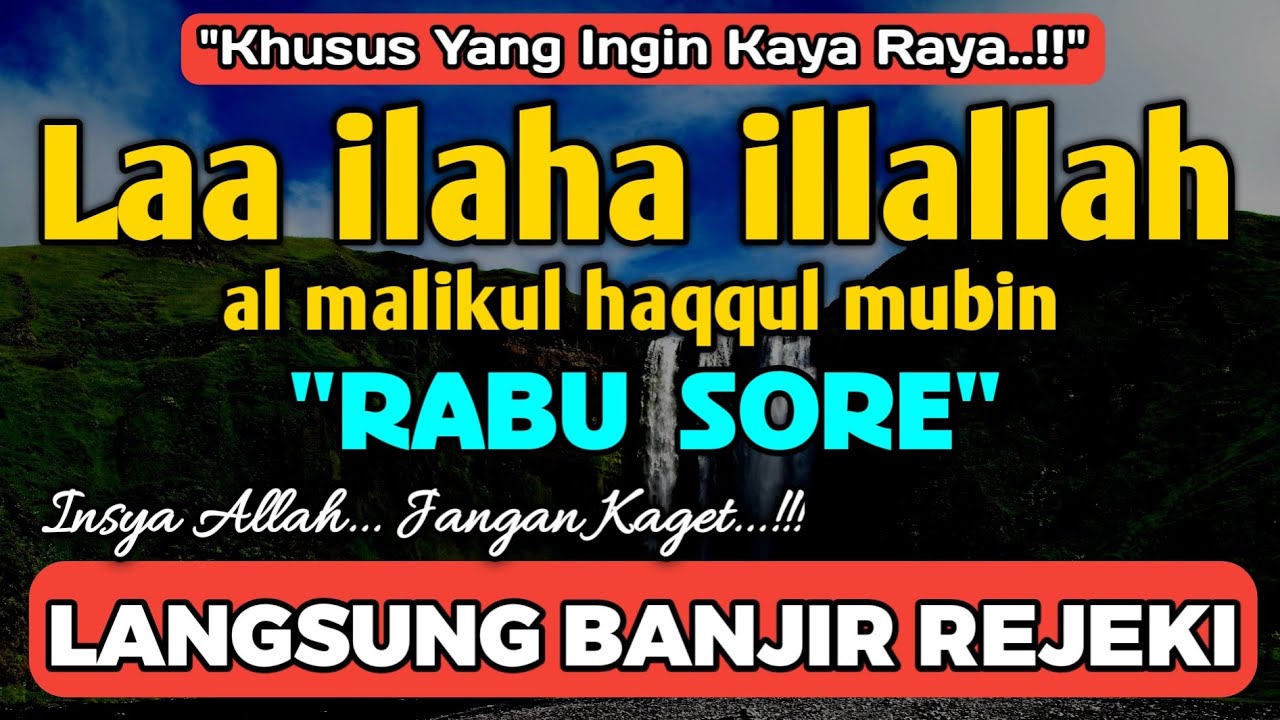BERKAH SHOLAWAT BERJUTA MANFAAT - Laa ilaha illallah al malikul haqqul mubin