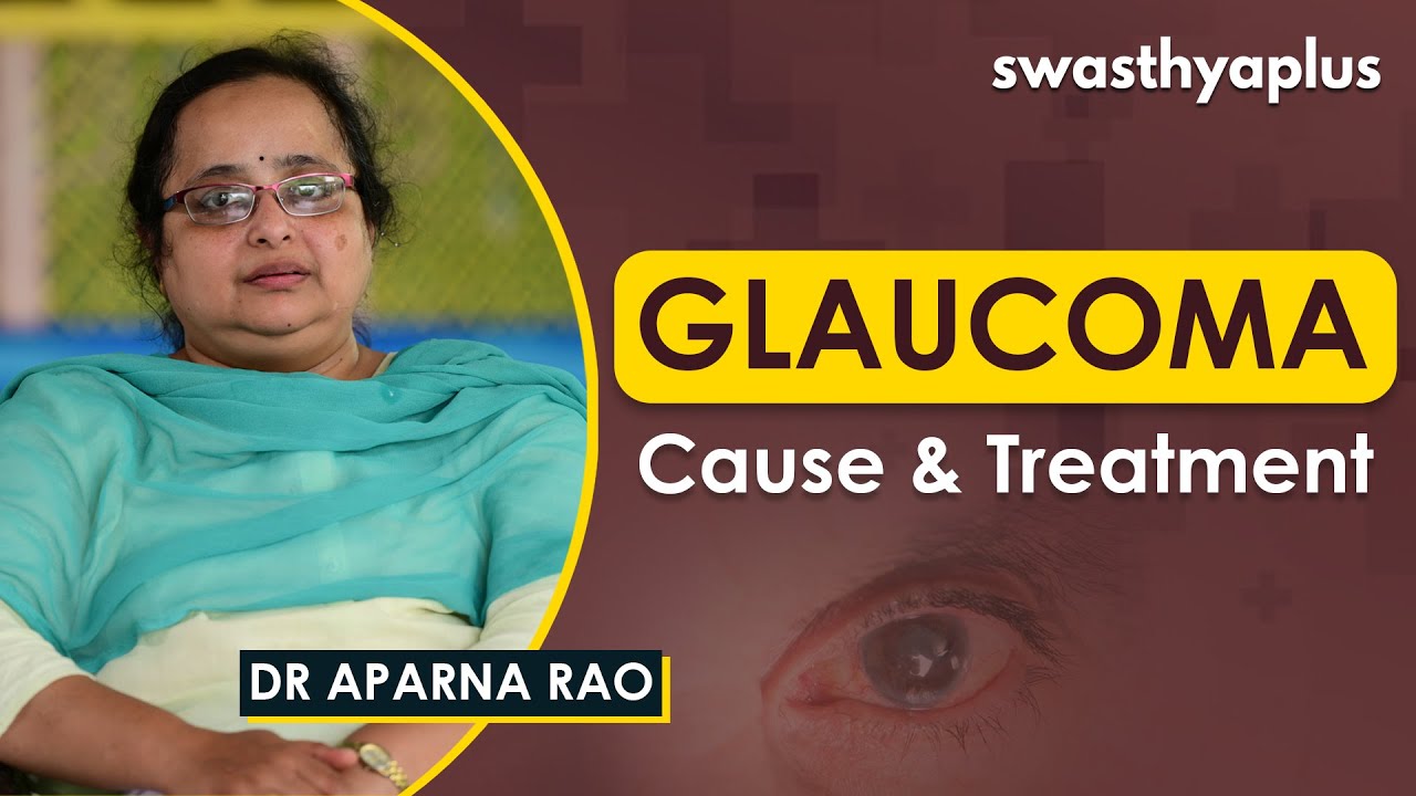 How to Treat Glaucoma? | Dr Aparna Rao