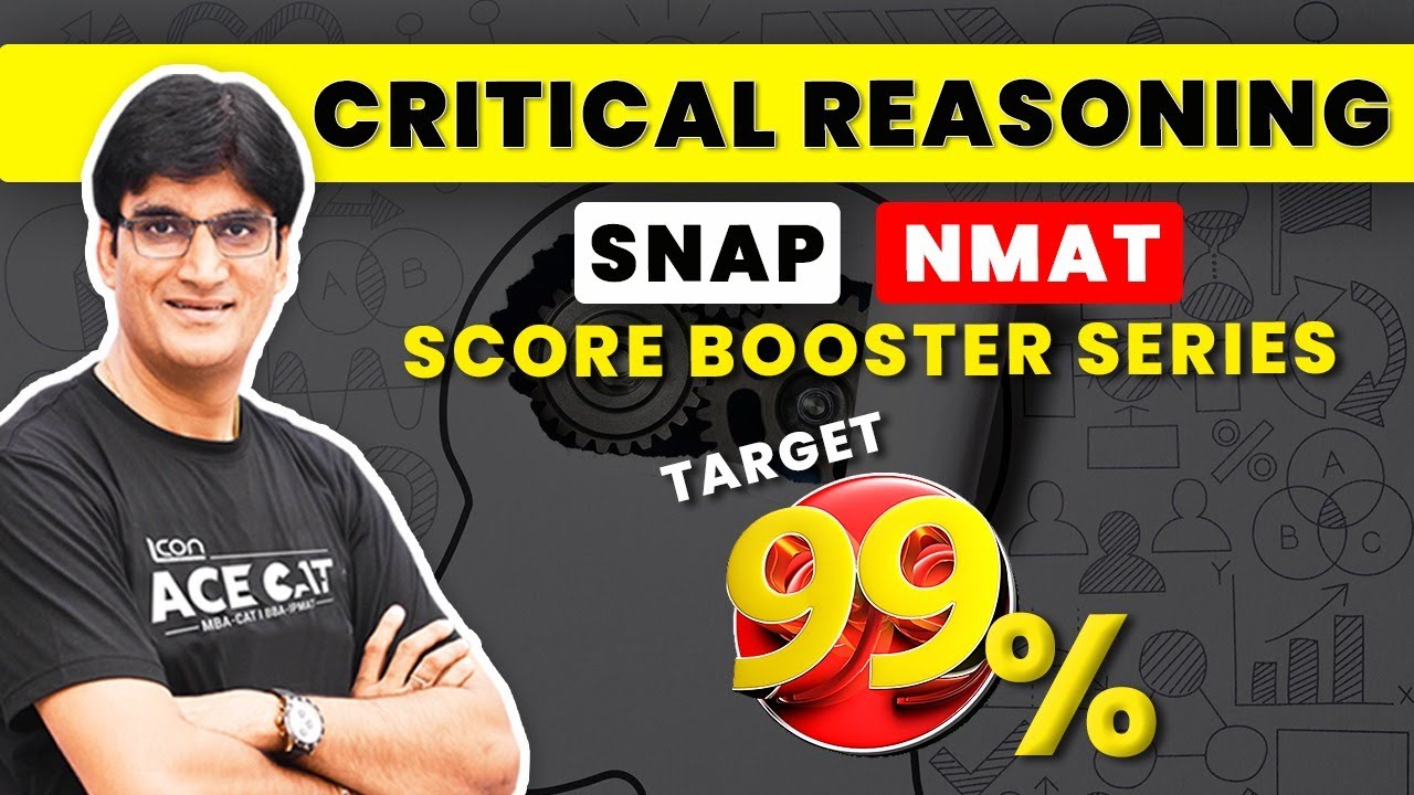 Critical Reasoning for SNAP & NMAT #01 | 99%ile Tips + Most Expected Questions
