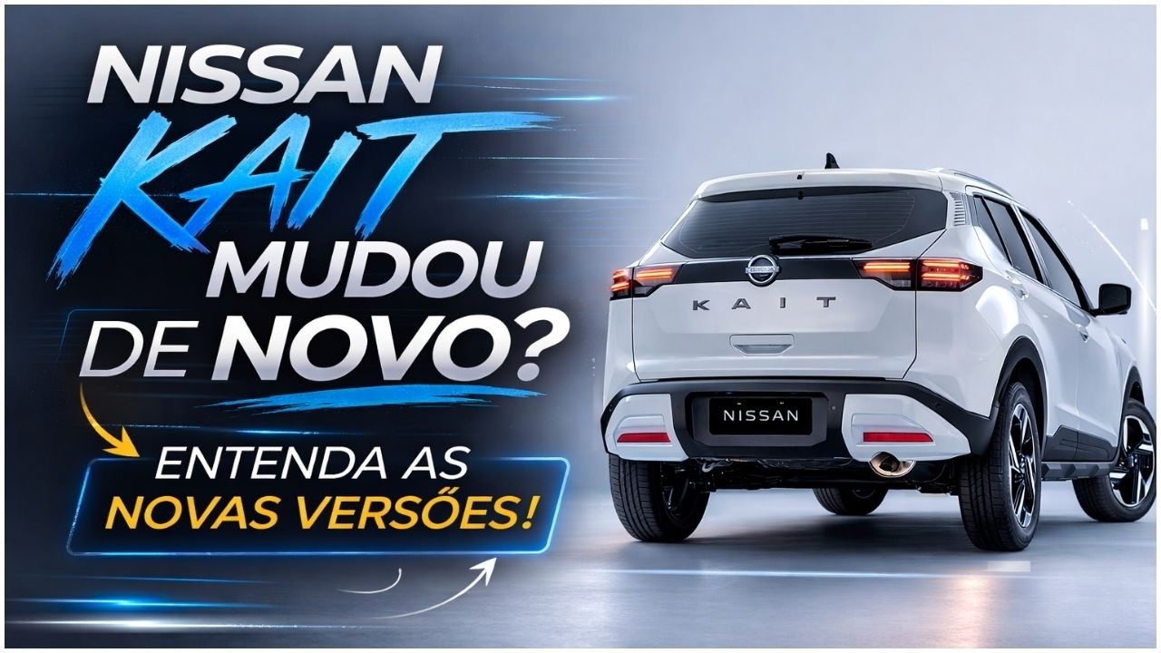 🚨 NISSAN KAIT VIROU CONFUSÃO? A VERDADE SOBRE AS NOVAS VERSÕES!