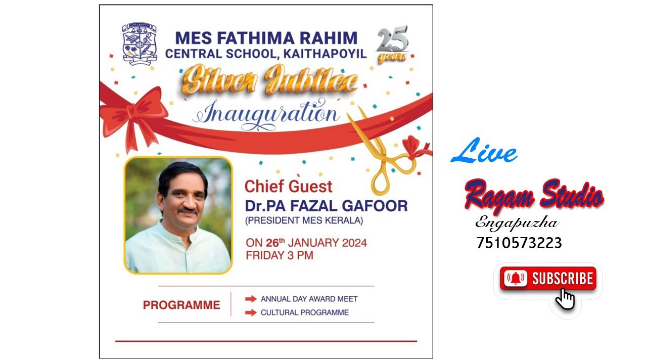 MES FATHIMA RAHIM CENTRAL SCHOOL, KAITHAPOYIL SILVER JUBILEE INAUGURATION